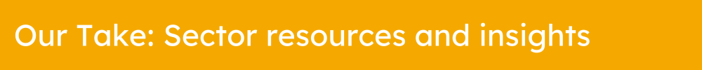 Header bar with text: Our Take - sector resources and insights